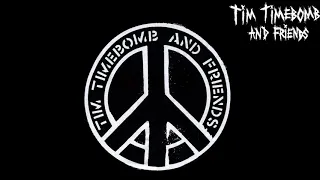 Tim Time Bomb & Friends [Full Album]ᴴᴰ