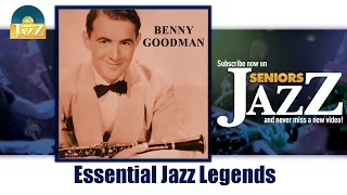 Benny Goodman - Essential Jazz Legends (Full Album / Album complet)