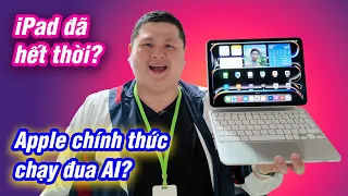 iPad đã hết thời? iPad mà đua đòi chip Apple M4 làm gì?