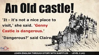 Learn English through story level 2 ⭐ Subtitle ⭐ An Old Castle!