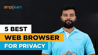 🔥 5 Best Web Browser For Privacy | 5 Most Secure Web Browsers In 2024 | Simplilearn