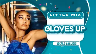 Little Mix ~ Gloves Up ~ (Vocals Analysis) Hidden/Background Vocals,Lead Vocals & AD-LIBS