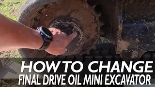 How to Change Final Drive Oil on Mini Excavator  - Easy Step by Step