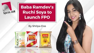 Baba Ramdev's Ruchi Soya to Launch FPO | Next Week FPO Launch | Quick Bytes | 17th August