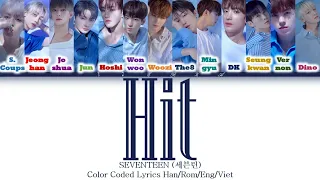 SEVENTEEN (세븐틴) - HIT [Color Coded Lyrics Han/Rom/Eng/Viet]