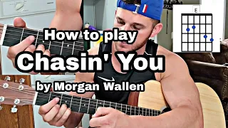 How to play Chasin' You by Morgan Wallen using 4 easy chords