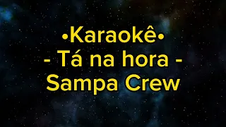karaokê - Tá na hora - Sampa Crew