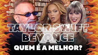 Taylor Swift X Beyonce - Quem é a Melhor?