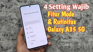 4 Settingan Wajib Samsung Galaxy A35 5G!! Fitur Mode dan Rutinitas