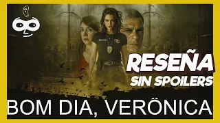 Buenos Días Verónica (Netflix) Crítica | Reseña | Opinión | Análisis | Comentarios (SIN SPOILERS)