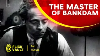 The Master of Bankdam | Full HD Movies For Free | Flick Vault