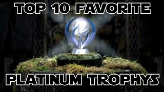 Top 10 Favorite Platinum Trophy's