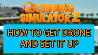 How to get drone and set up (Blender Simulator 2)