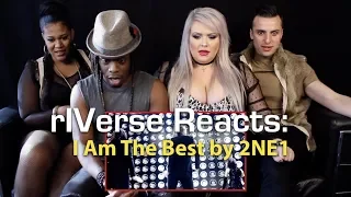 rIVerse Reacts: I Am The Best by 2NE1 - M/V Reaction