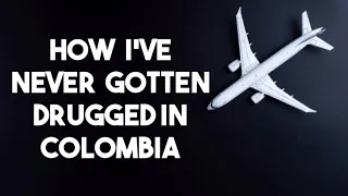 7 WAYS to PROTECT YOURSELF while in Colombia