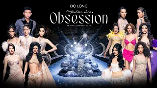 OBSESSION FASHION SHOW 2023 by DOLONG - Fullshow