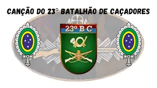 Canção do 23º Batalhão de Caçadores (23º BC)