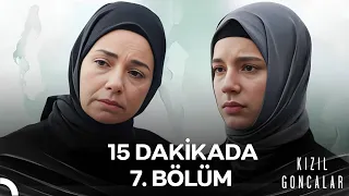 15 Dakikada Kızıl Goncalar 7. Bölüm - Kızıl Goncalar