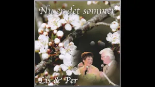 Lis & Per   Nu er det sommer