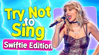 Try Not To Sing or Dance | Taylor Swift Edition 😘 | ⚠ Only for Real Swifties