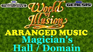 Magician's Hall / Domain - World of Illusion [Remake/Arranged]