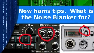 New Hams Tips - What is the Noise Blanker used for?