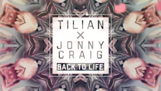 Tilian x Jonny Craig - Back to Life