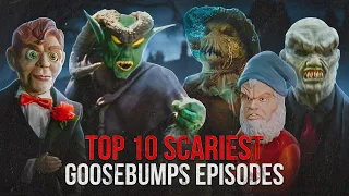 Top 10 Scariest Goosebumps Episodes