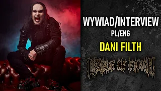 DANI FILTH (CRADLE OF FILTH): CZY CHCE WZBUDZAĆ NIEPOKÓJ? - WYWIAD / INTERVIEW - PL / ENG