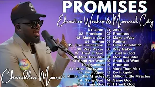 Jireh, Promises, Make a Way ( Chandler Moore) | Elevation Worship & Maverick City Music 2023