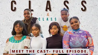 Class and Class | Meet The Cast - Full Episode. Part 1.