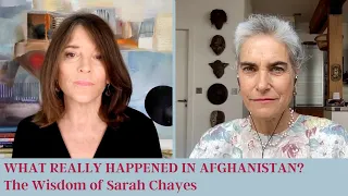 What Really Happened in Afghanistan: Marianne Williamson in conversation with author Sarah Chayes