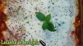 Lasanha de berinjela - sem fritar