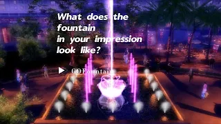 What is the fountain in your impression?