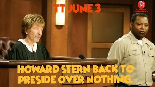 TT June 3 - Howard Stern back to preside over nothing.