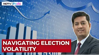 How To Go About Election Volatility? I Kotak Mahindra's CIO Harsha Upadhyaya Shares