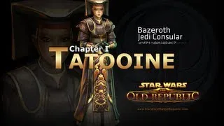 SWTOR: Jedi Consular Story Part 6 - Chapter 1: Tatooine