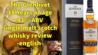 Glenlivet 18 year old / english review #33 ep.109 - single malt scotch whisky -