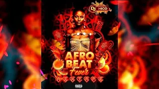 AFROBEAT FEVER MIXTAPE |2023| By Dj Nico (Ayra Starr, Tems, Rema, Joeboy, CKay, Fireboy & More)