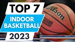 Top 7 Best Indoor Basketballs 2023