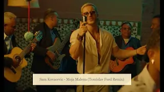Sasa Kovacevic - Moja Malena (Tomislav Ford Remix)