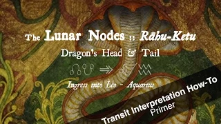 Lunar Nodes Ingress into Leo and Aquarius on May 9, 2017 (Transit Interpretation How-To Primer)