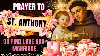🙏 Prayer to ST.  ANTHONY to find LOVE and HAPPINESS