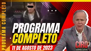 Capturado el asesino de Milagros Montserrat | Ciro Gómez Leyva | Programa Completo 11/agosto/2023