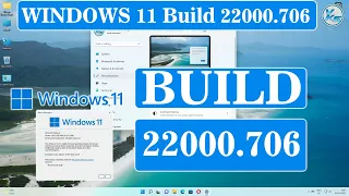 ✅ Windows 11 New Update 22000.706 (KB5014019) - New Family Safety , New Windows Spotlight, Fixes