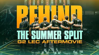 Behind the Summer Split | G2 LEC Aftermovie