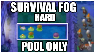 Planting Only In The Pool... Survival Fog (Hard) | Plant VS. Zombies Challenge