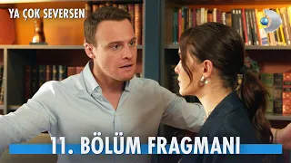 Ya Çok Seversen 11. Bölüm Fragmanı | Leyla kimi seçecek?