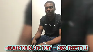 #Homerton Black Tony - 2022 Freestyle (Prod. Bigzy)