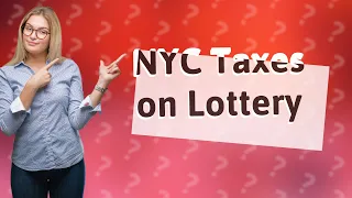 How much is NYC tax on lottery winnings?